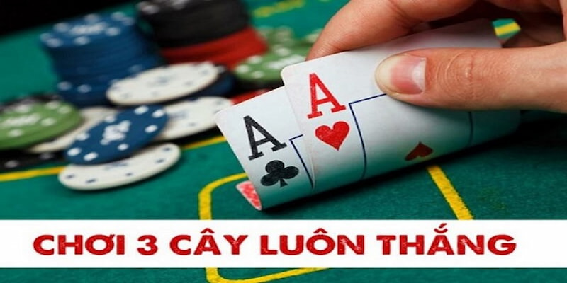 Các Quy Tắc Cơ Bản Khi Chơi Ba Cây
